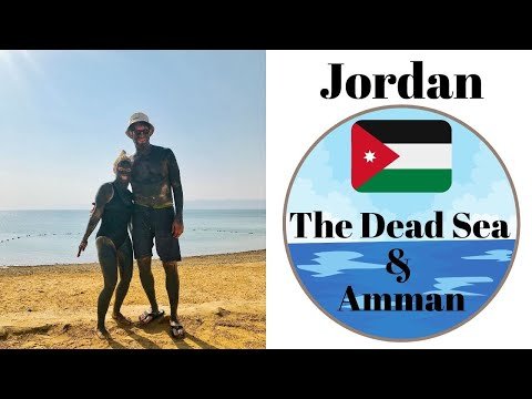 The Dead Sea & Amman, Jordan Guide